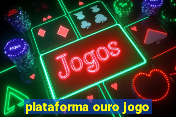 plataforma ouro jogo